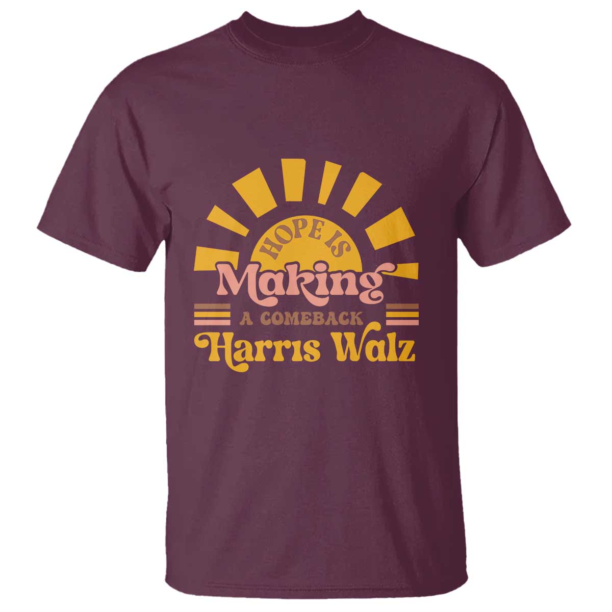 Harris Walz 2024 T Shirt Hope Is Making A Comeback Retro Sunshine - Wonder Print Shop