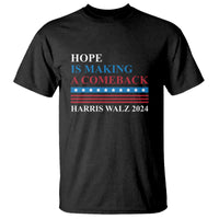 Harris Walz 2024 T Shirt Hope Is Making A Comeback American Flag - Wonder Print Shop