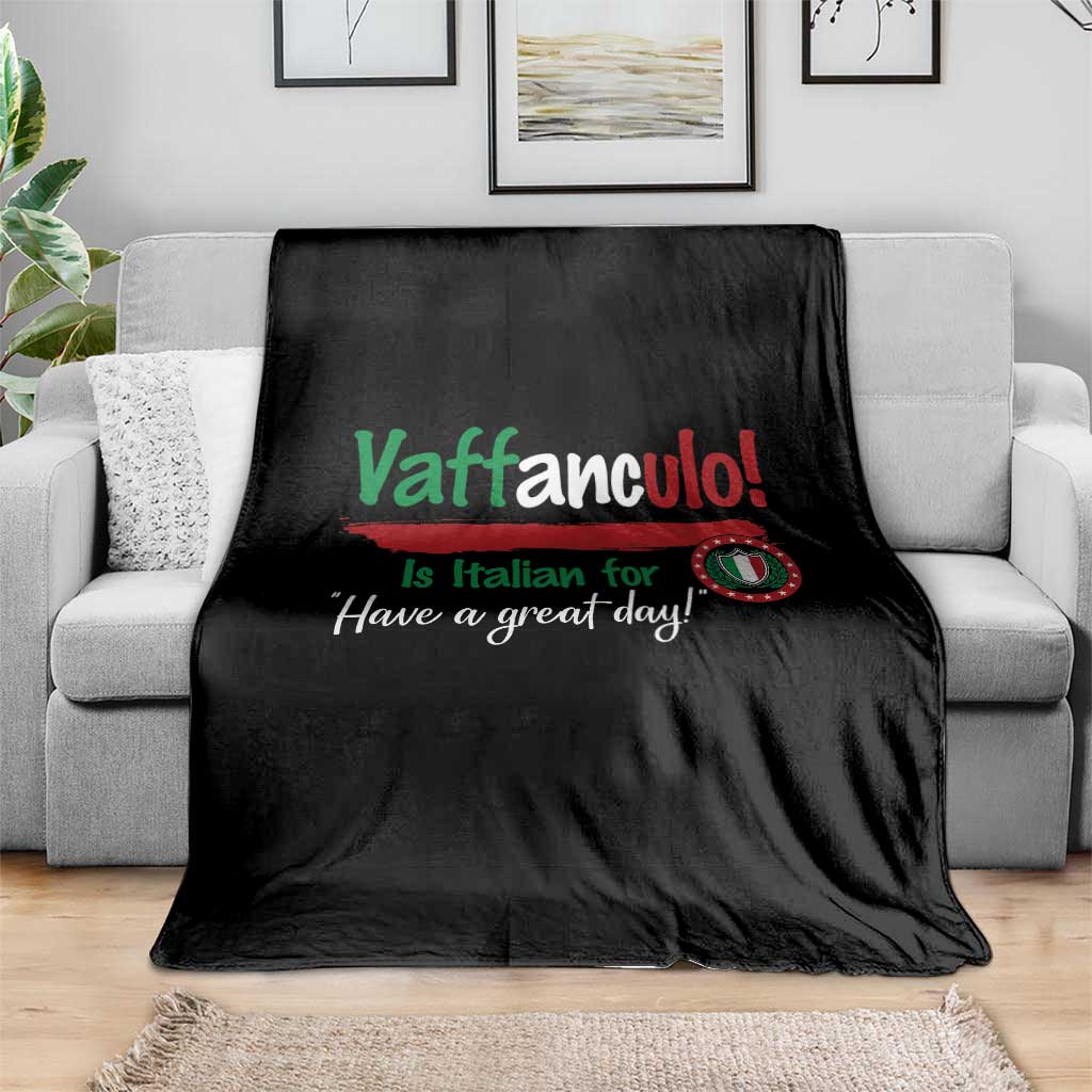 Funny Italian Saying Throw Blanket Vaffanculo Is Have A Great Day - Wonder Print Shop