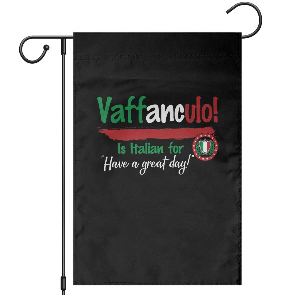 Funny Italian Saying Garden Flag Vaffanculo Is Have A Great Day - Wonder Print Shop