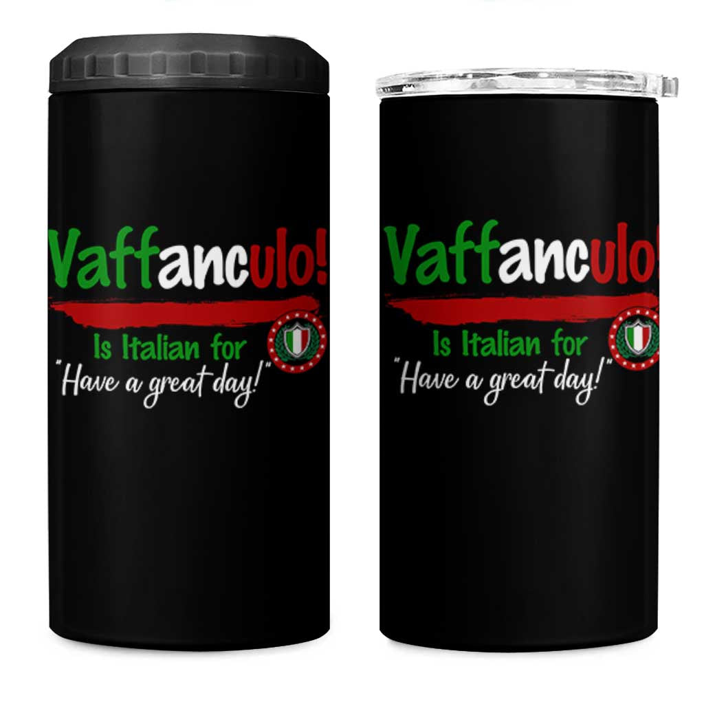 Funny Italian Saying 4 in 1 Can Cooler Tumbler Vaffanculo Is Have A Great Day - Wonder Print Shop