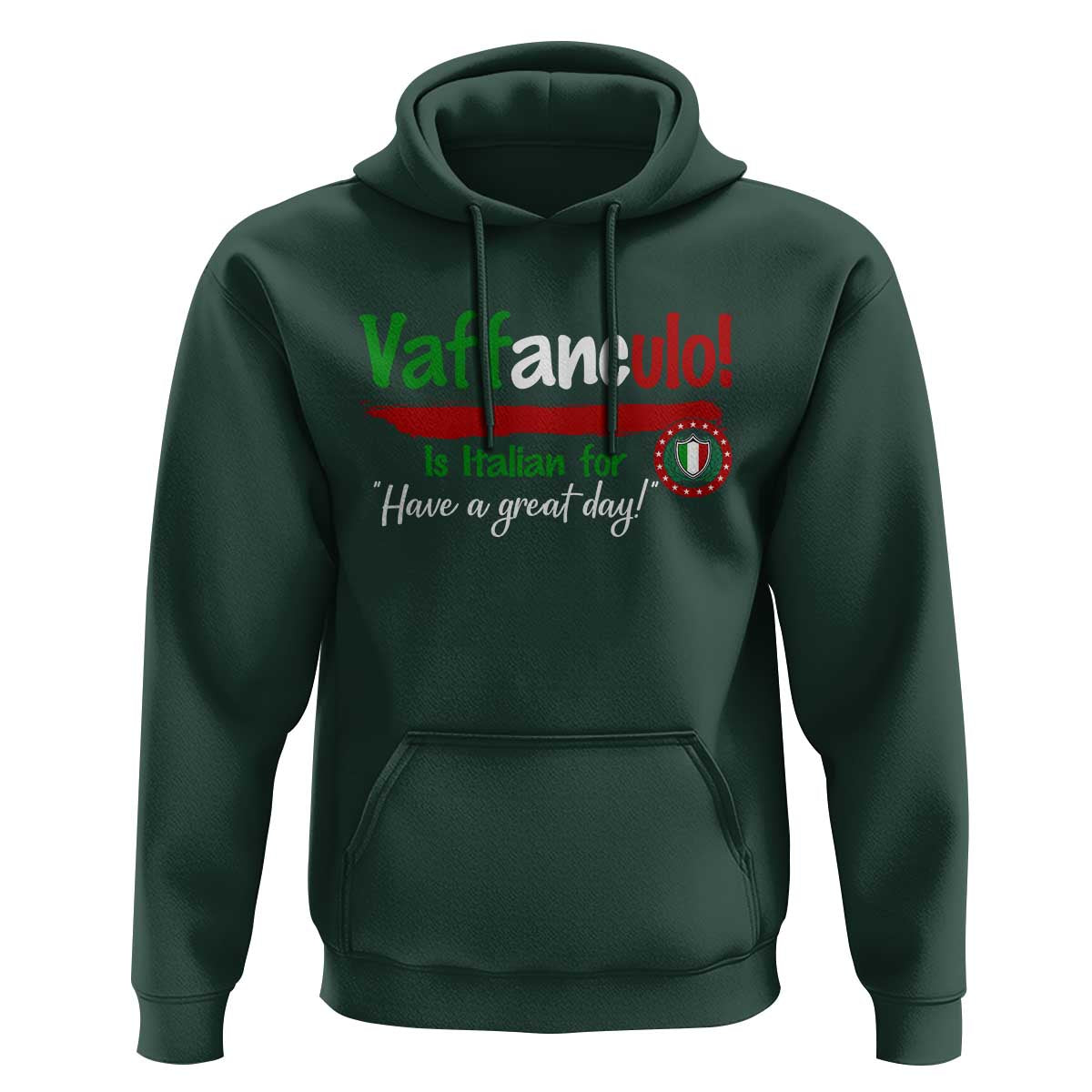 Funny Italian Saying Hoodie Vaffanculo Is Have A Great Day - Wonder Print Shop