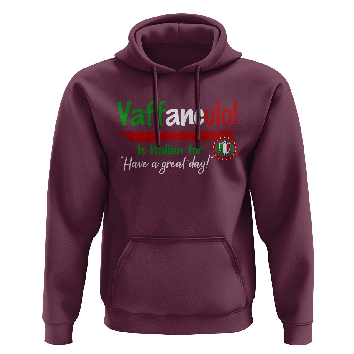 Funny Italian Saying Hoodie Vaffanculo Is Have A Great Day - Wonder Print Shop