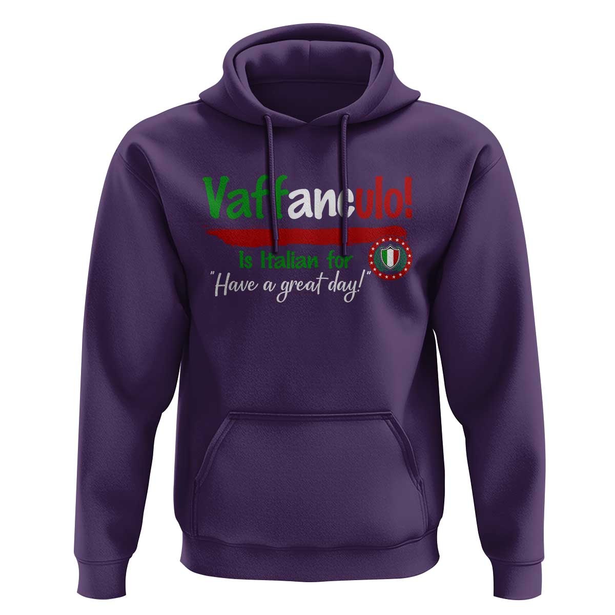 Funny Italian Saying Hoodie Vaffanculo Is Have A Great Day - Wonder Print Shop