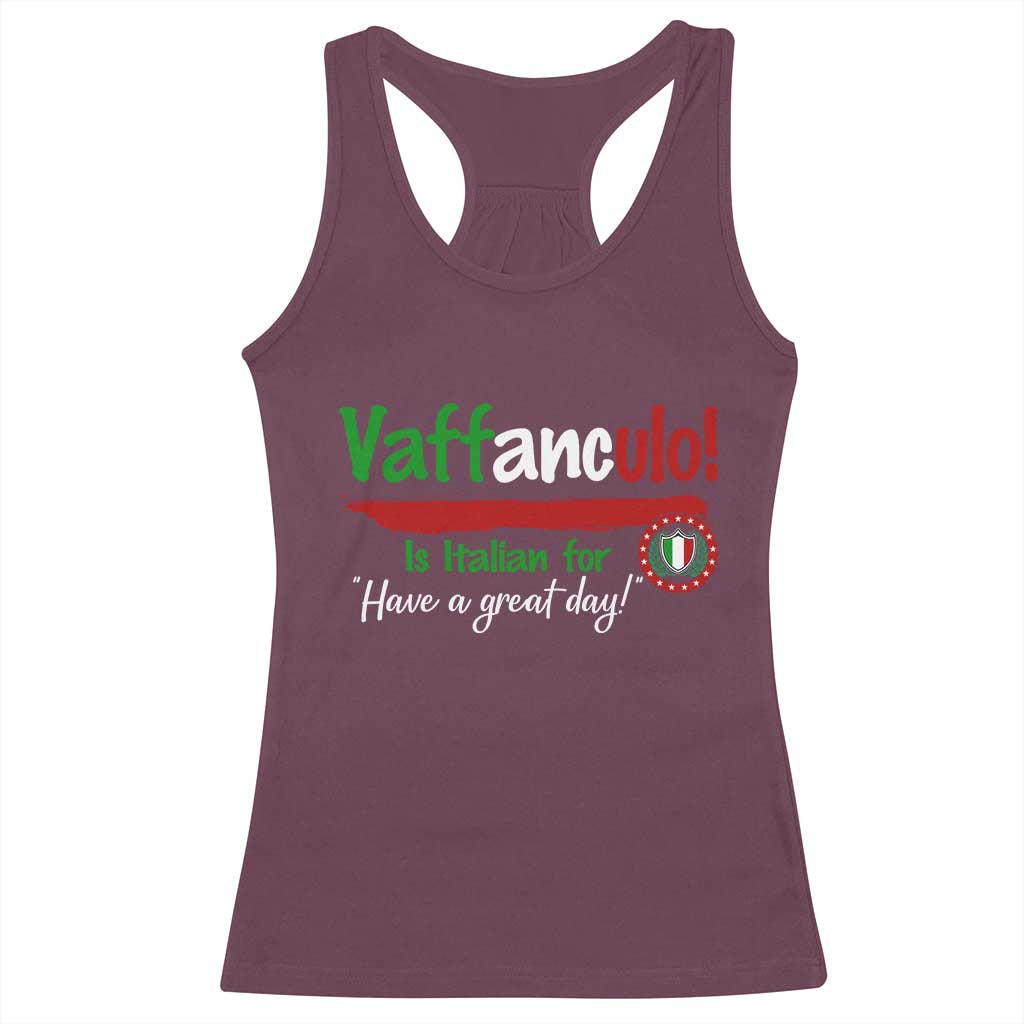 Funny Italian Saying Racerback Tank Top Vaffanculo Is Have A Great Day - Wonder Print Shop