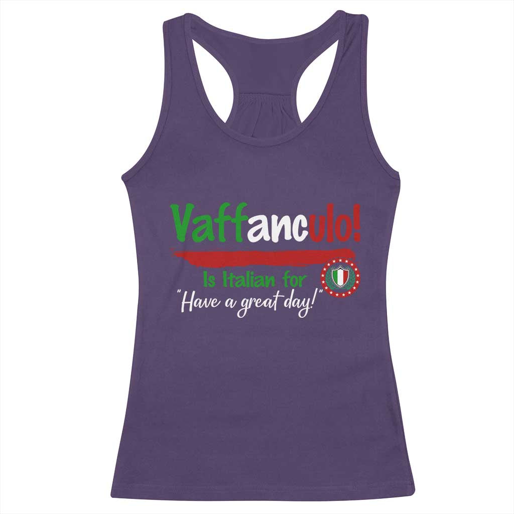Funny Italian Saying Racerback Tank Top Vaffanculo Is Have A Great Day - Wonder Print Shop