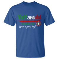 Funny Italian Saying T Shirt Vaffanculo Is Have A Great Day - Wonder Print Shop