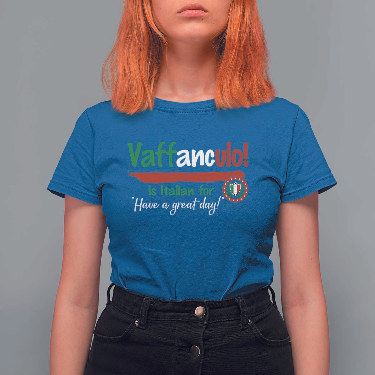 Funny Italian Saying T Shirt For Women Vaffanculo Is Have A Great Day - Wonder Print Shop