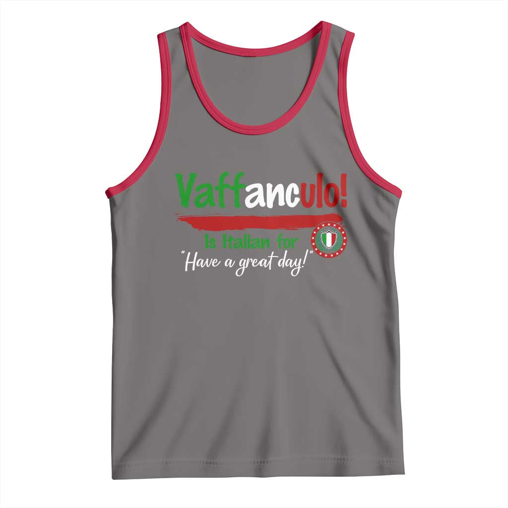 Funny Italian Saying Tank Top Vaffanculo Is Have A Great Day - Wonder Print Shop