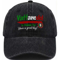 Funny Italian Saying Washed Cotton Baseball Cap Vaffanculo Is Have A Great Day