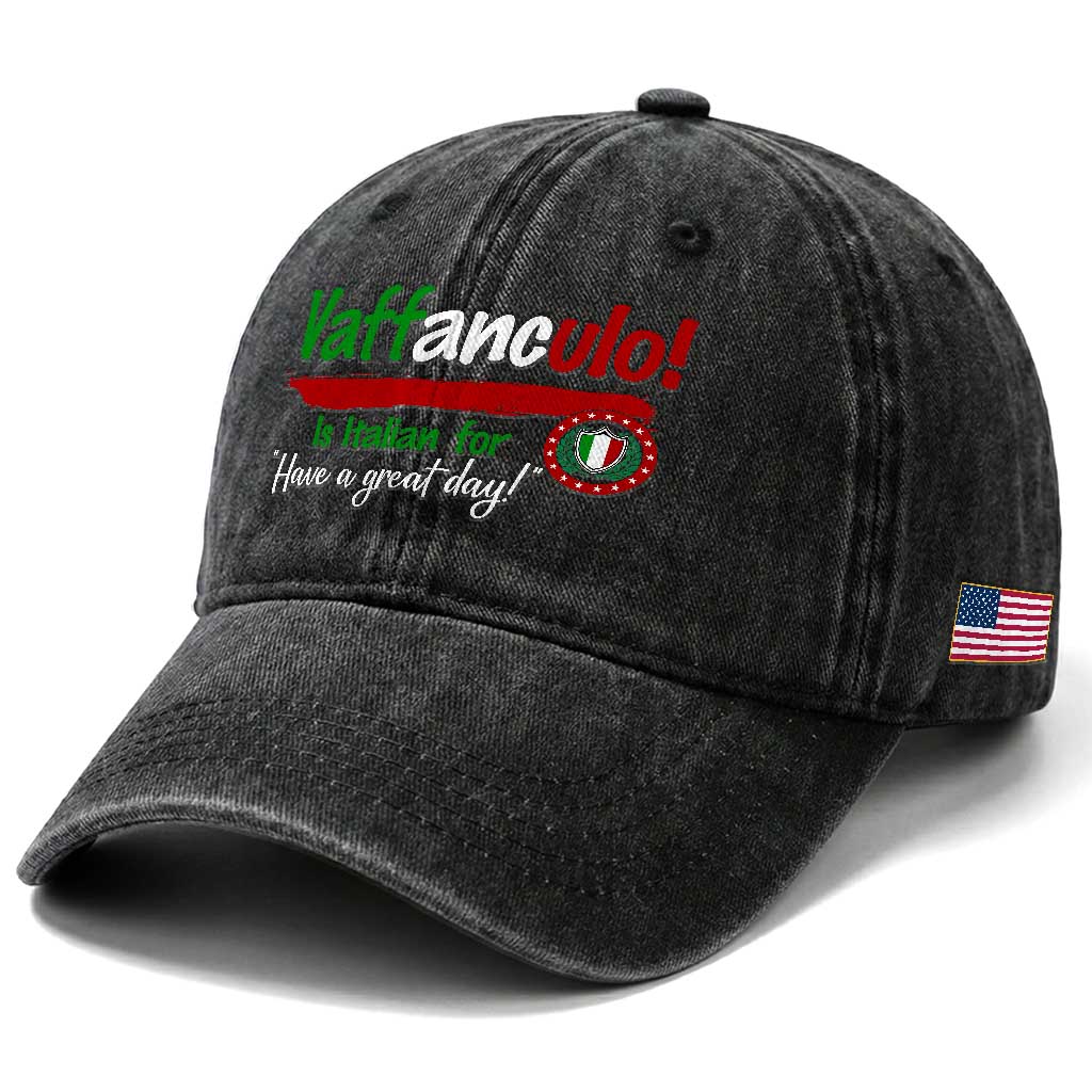 Funny Italian Saying Washed Cotton Baseball Cap Vaffanculo Is Have A Great Day