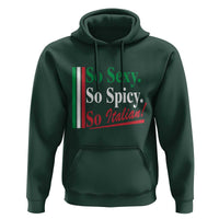 Funny Italian Pride Hoodie So Sexy So Spicy So Italian Chef Humor - Wonder Print Shop