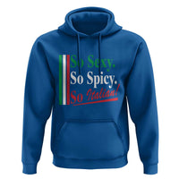 Funny Italian Pride Hoodie So Sexy So Spicy So Italian Chef Humor - Wonder Print Shop