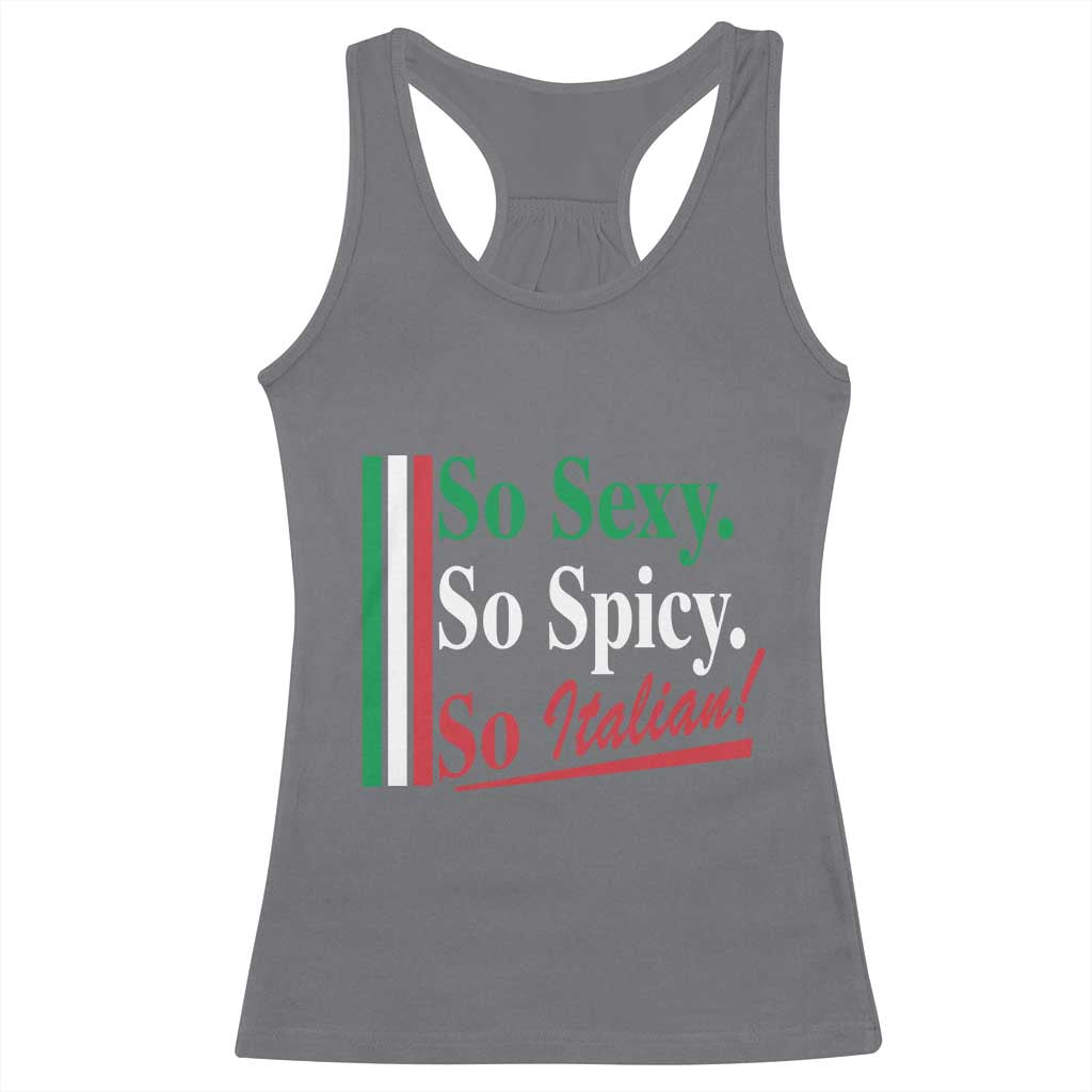 Funny Italian Pride Racerback Tank Top So Sexy So Spicy So Italian Chef Humor - Wonder Print Shop
