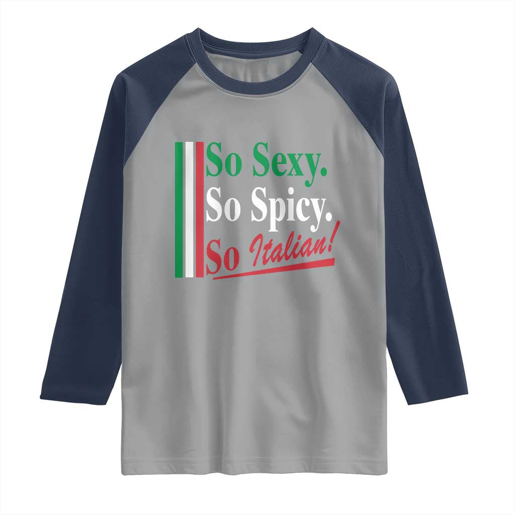 Funny Italian Pride Raglan Shirt So Sexy So Spicy So Italian Chef Humor - Wonder Print Shop