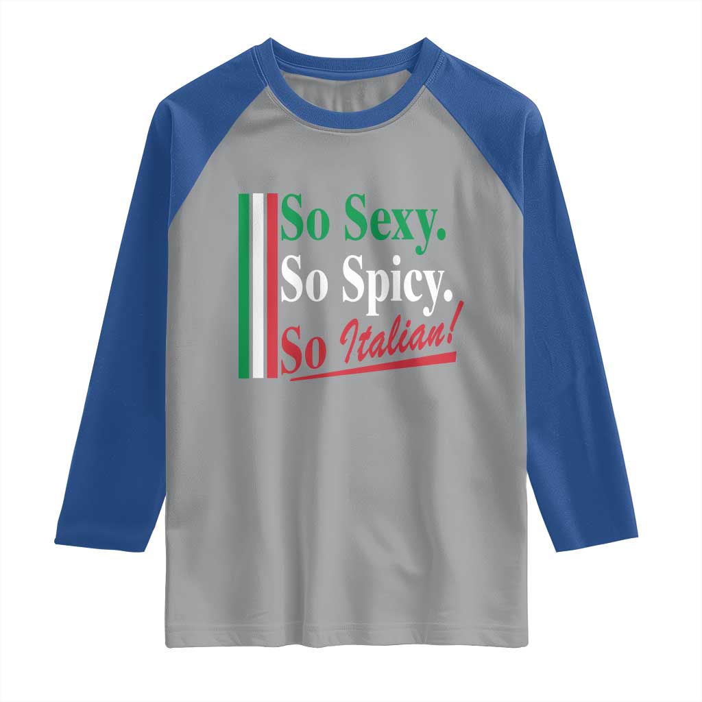 Funny Italian Pride Raglan Shirt So Sexy So Spicy So Italian Chef Humor - Wonder Print Shop