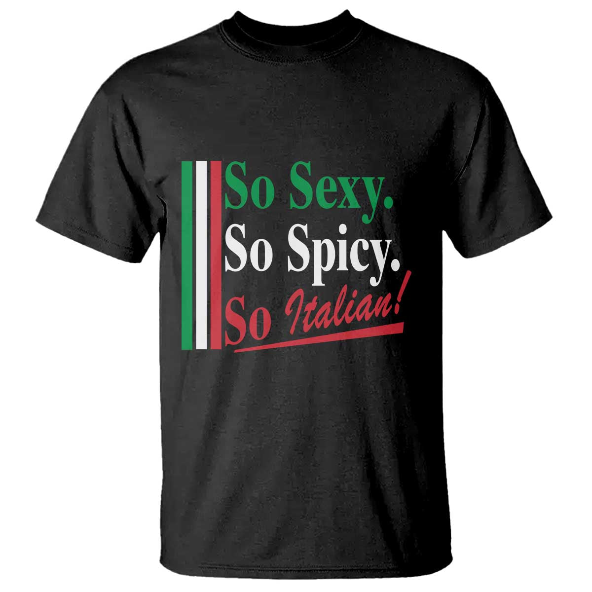 Funny Italian Pride T Shirt So Sexy So Spicy So Italian Chef Humor - Wonder Print Shop
