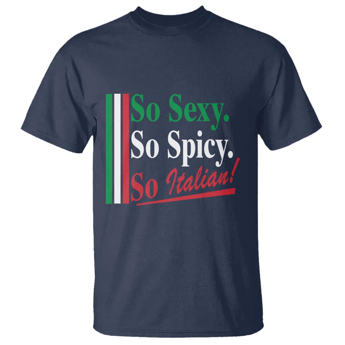 Funny Italian Pride T Shirt So Sexy So Spicy So Italian Chef Humor - Wonder Print Shop