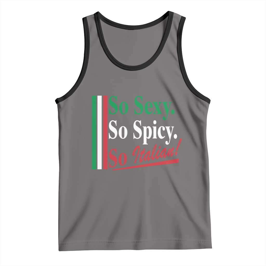 Funny Italian Pride Tank Top So Sexy So Spicy So Italian Chef Humor - Wonder Print Shop