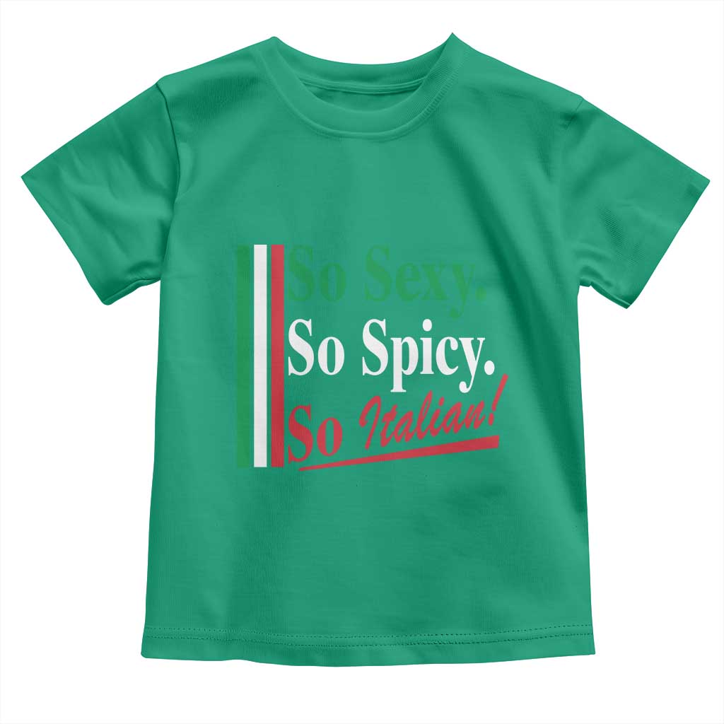 Funny Italian Pride Toddler T Shirt So Sexy So Spicy So Italian Chef Humor - Wonder Print Shop