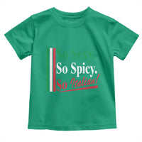 Funny Italian Pride Toddler T Shirt So Sexy So Spicy So Italian Chef Humor - Wonder Print Shop