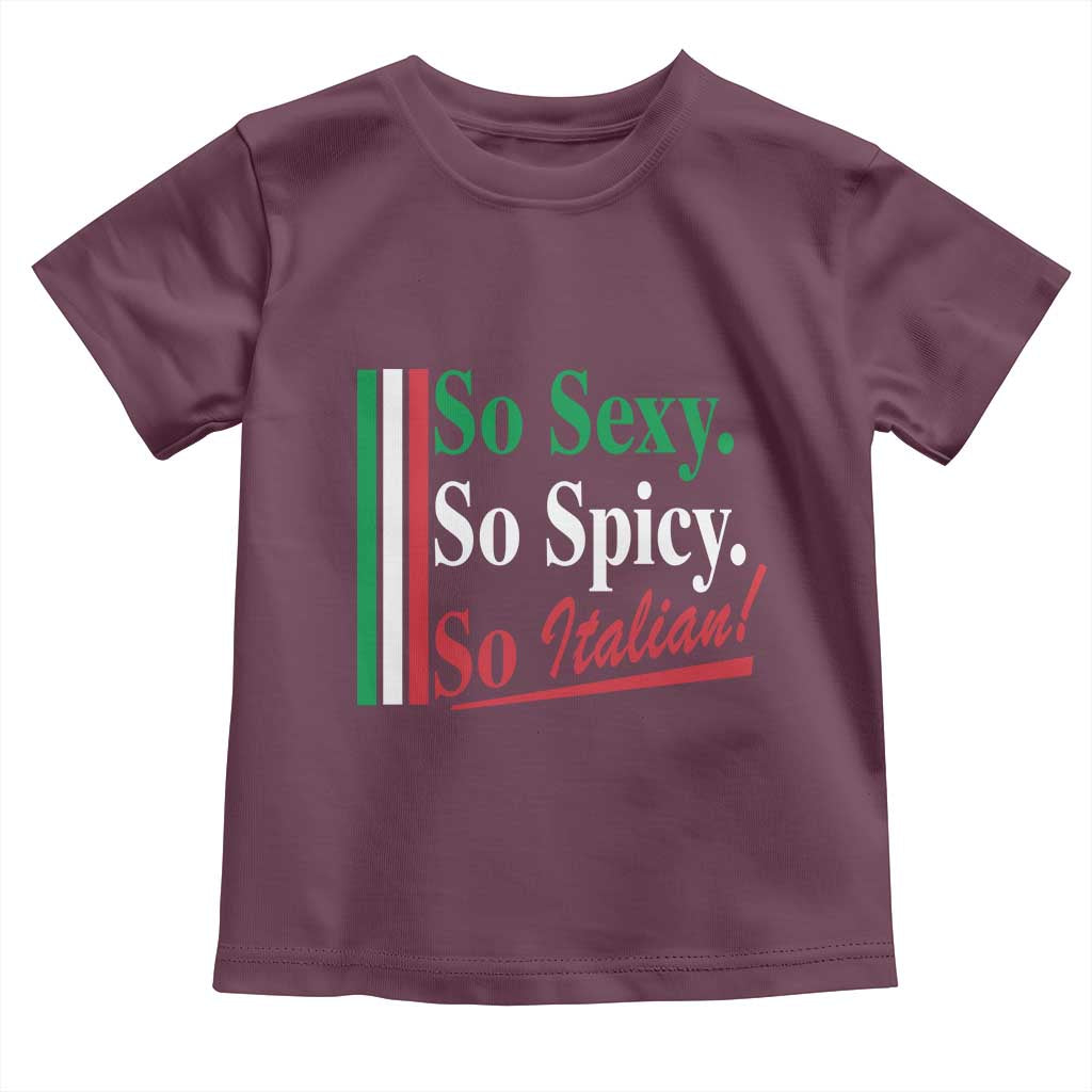 Funny Italian Pride Toddler T Shirt So Sexy So Spicy So Italian Chef Humor - Wonder Print Shop