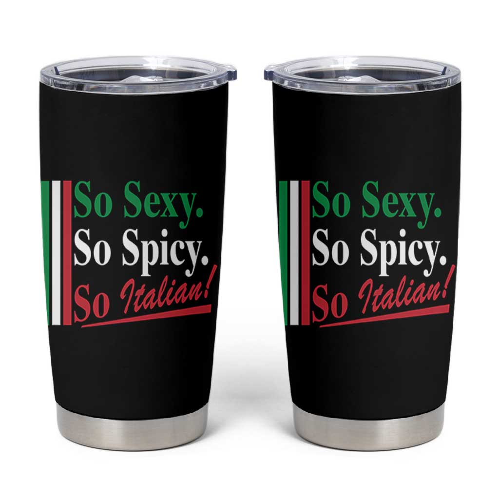Funny Italian Pride Tumbler Cup So Sexy So Spicy So Italian Chef Humor - Wonder Print Shop
