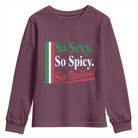 Funny Italian Pride Youth Sweatshirt So Sexy So Spicy So Italian Chef Humor - Wonder Print Shop