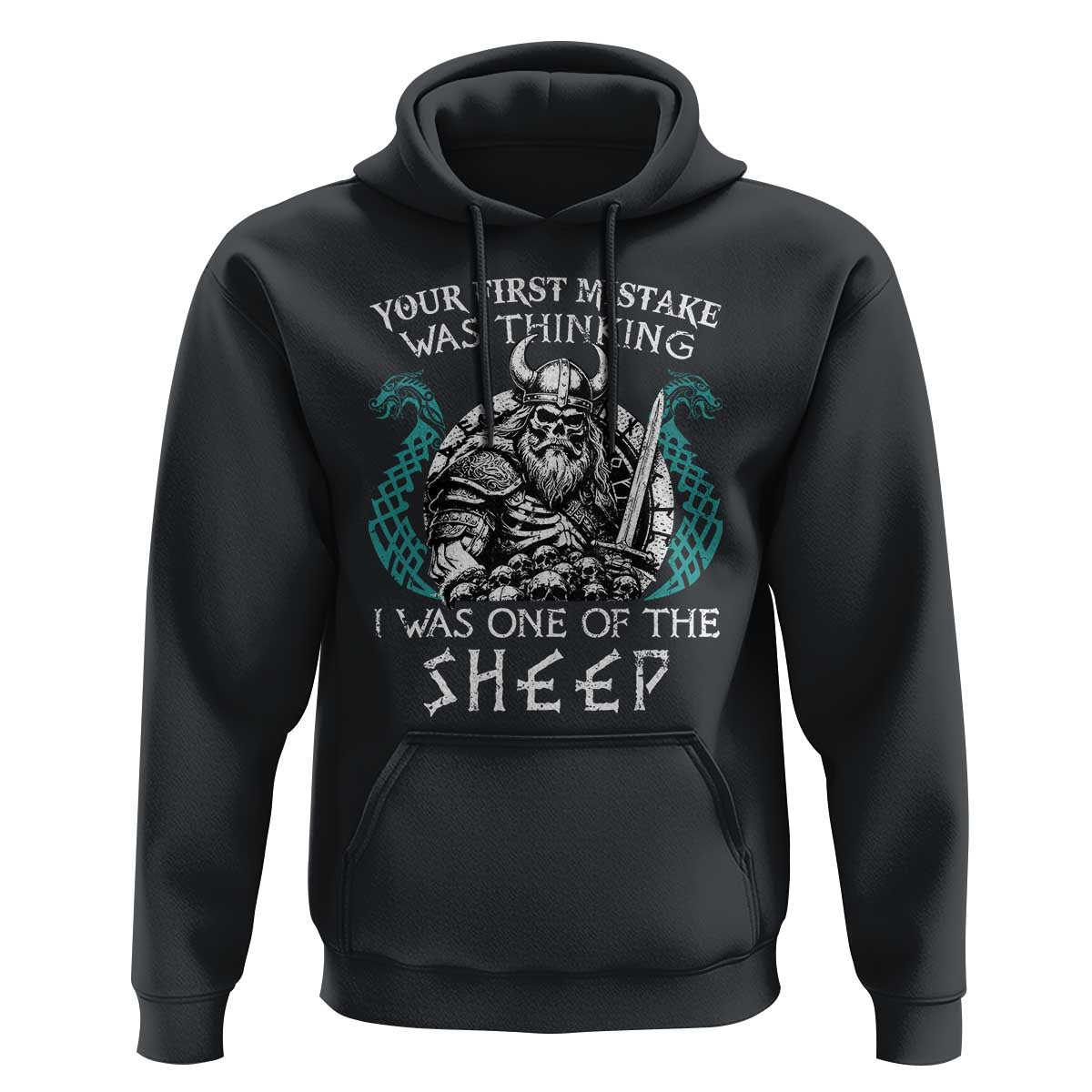 Viking Your First Mistake Was Thinking I Was One Of The Sheep Hoodie Viking Warrior - Wonder Print Shop