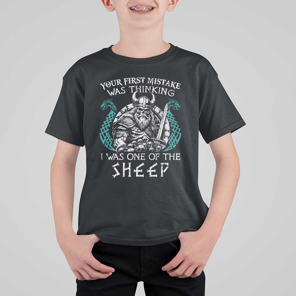 Viking Your First Mistake Was Thinking I Was One Of The Sheep T Shirt For Kid Viking Warrior - Wonder Print Shop