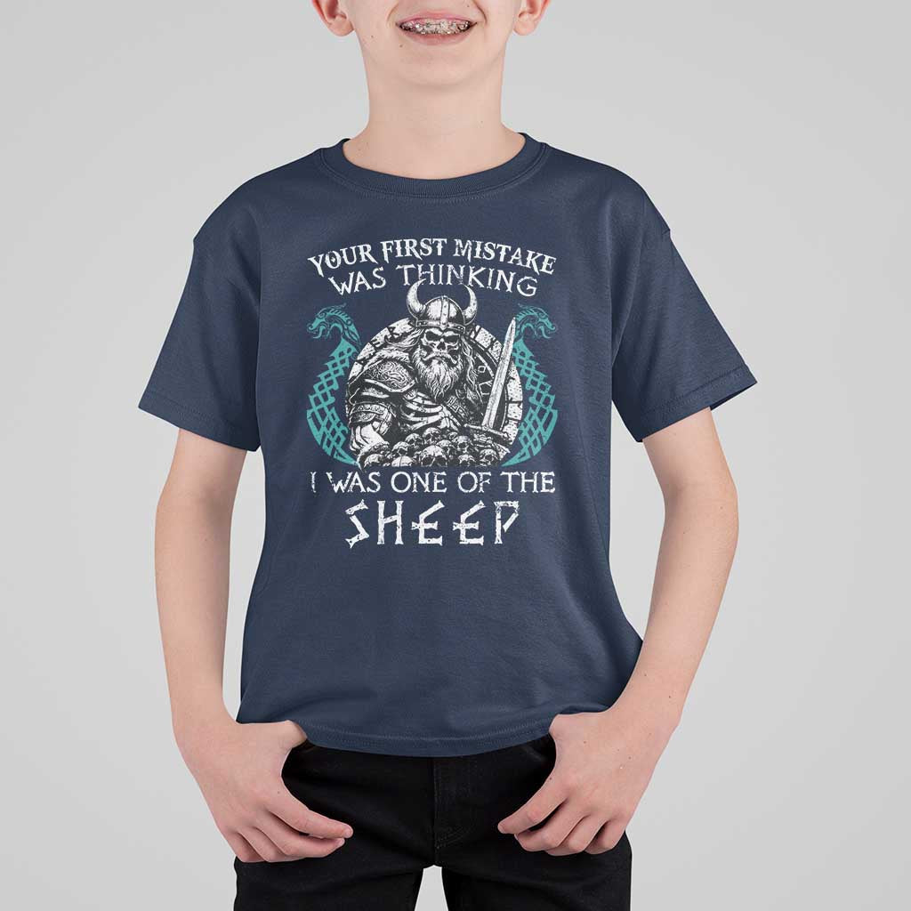 Viking Your First Mistake Was Thinking I Was One Of The Sheep T Shirt For Kid Viking Warrior - Wonder Print Shop