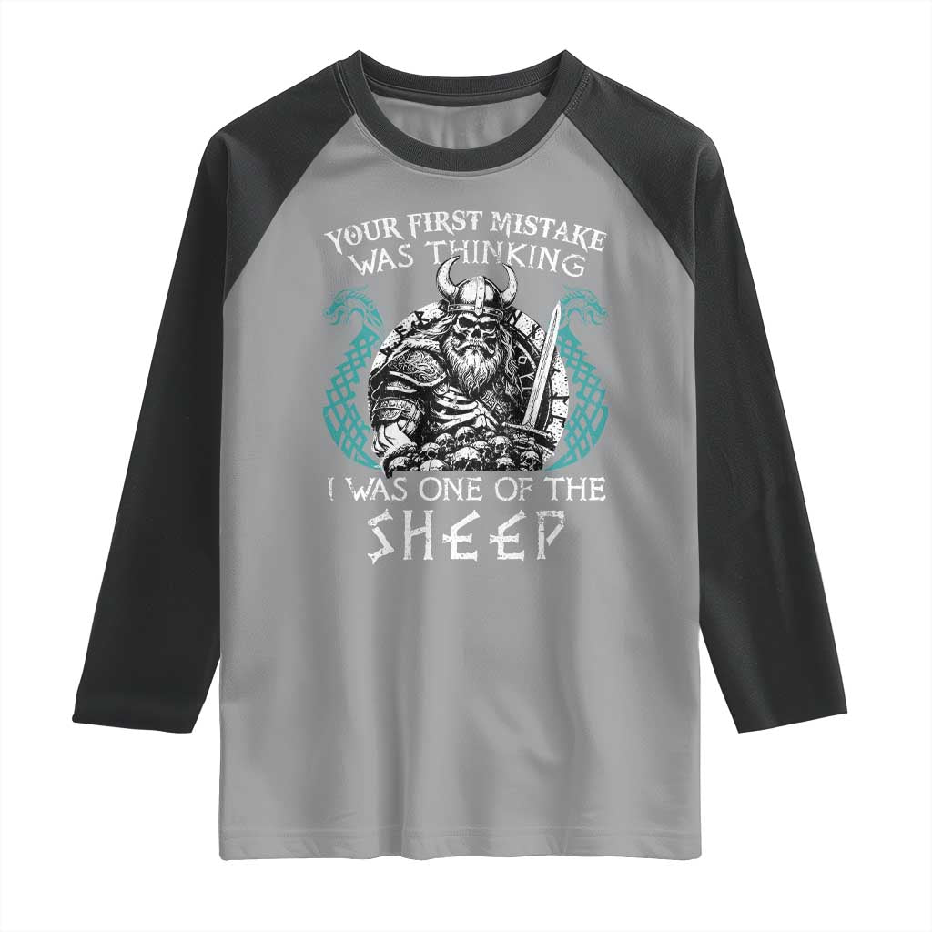 Viking Your First Mistake Was Thinking I Was One Of The Sheep Raglan Shirt Viking Warrior - Wonder Print Shop