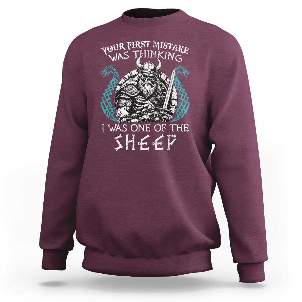 Viking Your First Mistake Was Thinking I Was One Of The Sheep Sweatshirt Viking Warrior - Wonder Print Shop
