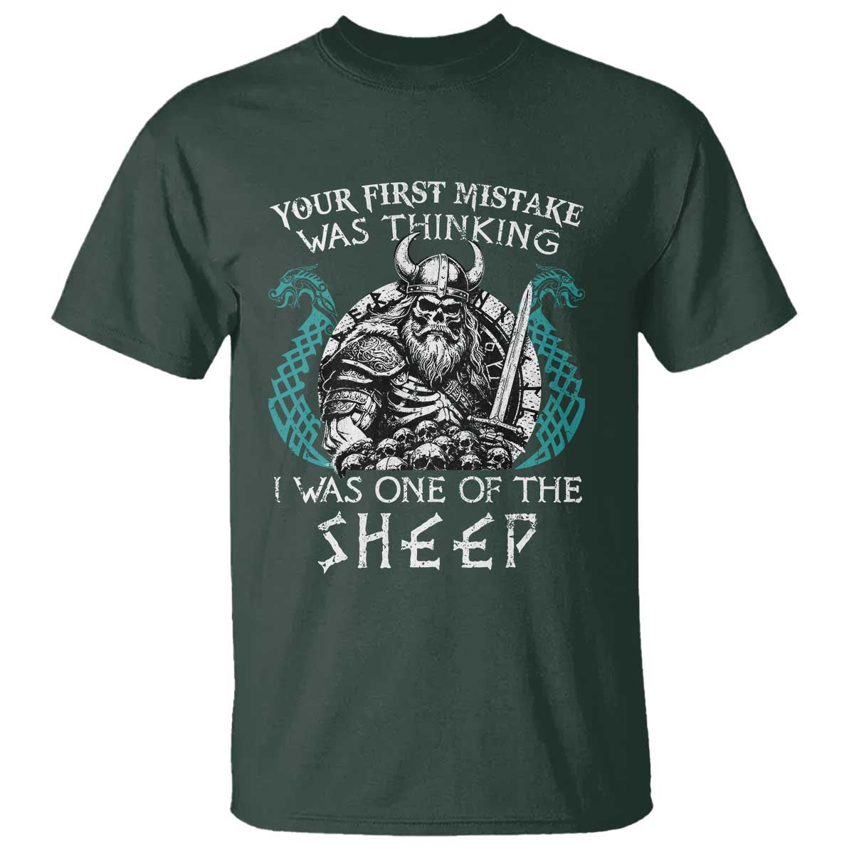 Viking Your First Mistake Was Thinking I Was One Of The Sheep T Shirt Viking Warrior - Wonder Print Shop