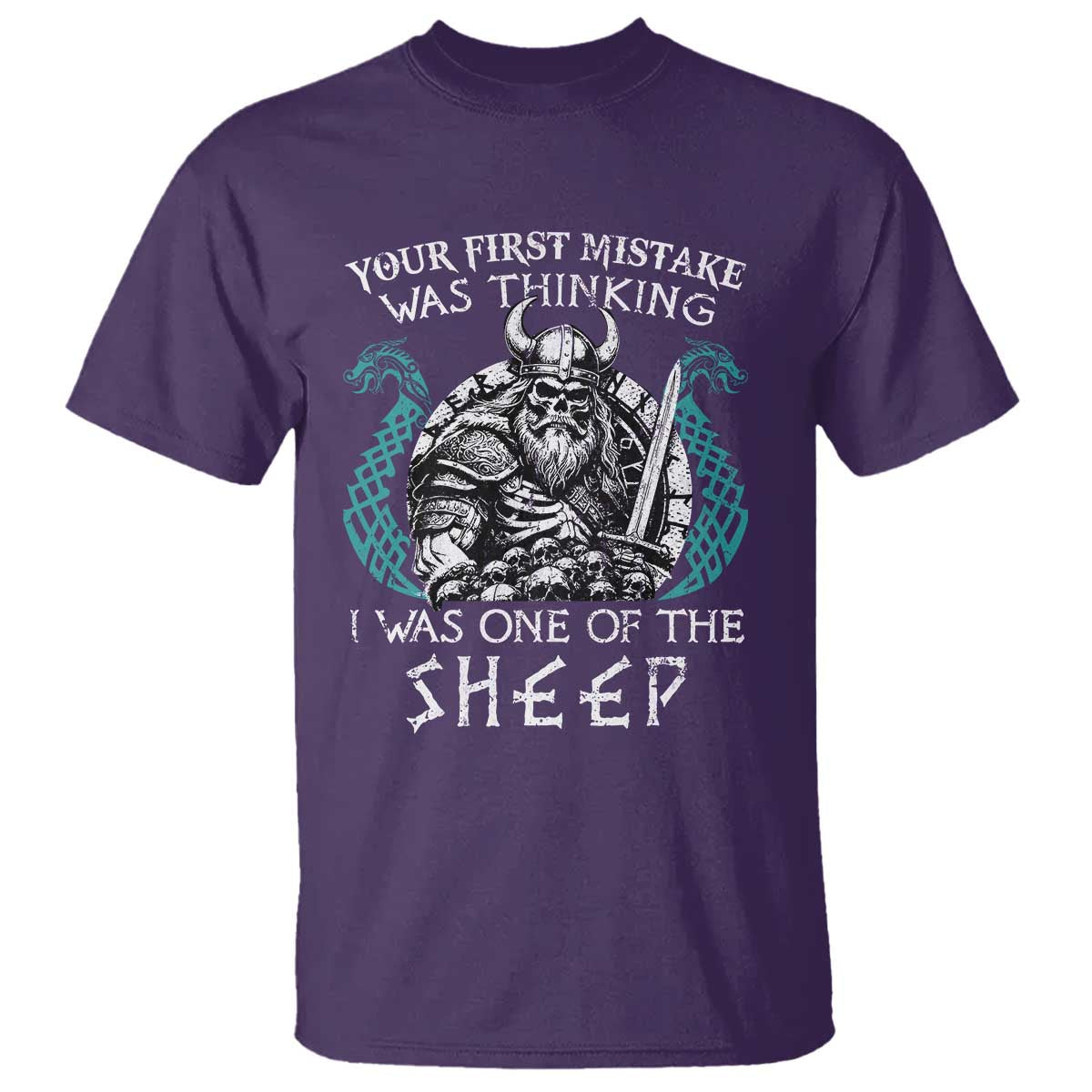 Viking Your First Mistake Was Thinking I Was One Of The Sheep T Shirt Viking Warrior - Wonder Print Shop