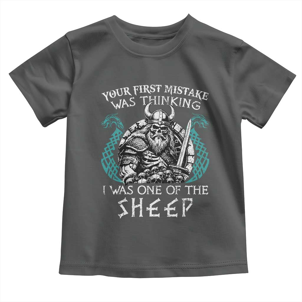 Viking Your First Mistake Was Thinking I Was One Of The Sheep Toddler T Shirt Viking Warrior - Wonder Print Shop
