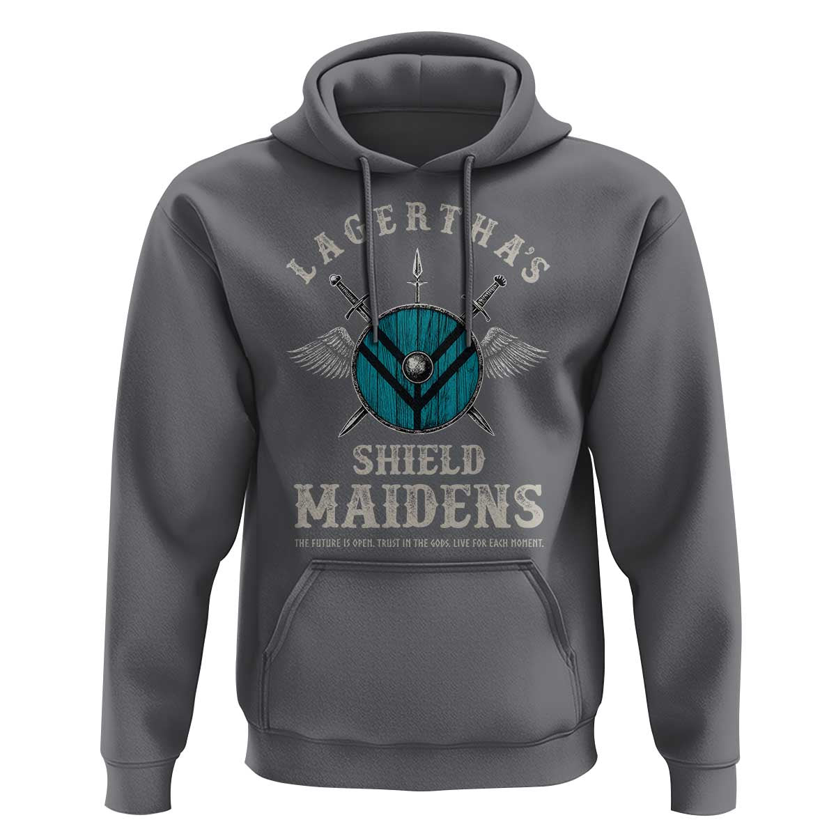 Lagertha's Shield Maidens Hoodie The Future Is Open Trust In The Gods Viking Warrior - Wonder Print Shop