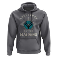 Lagertha's Shield Maidens Hoodie The Future Is Open Trust In The Gods Viking Warrior - Wonder Print Shop