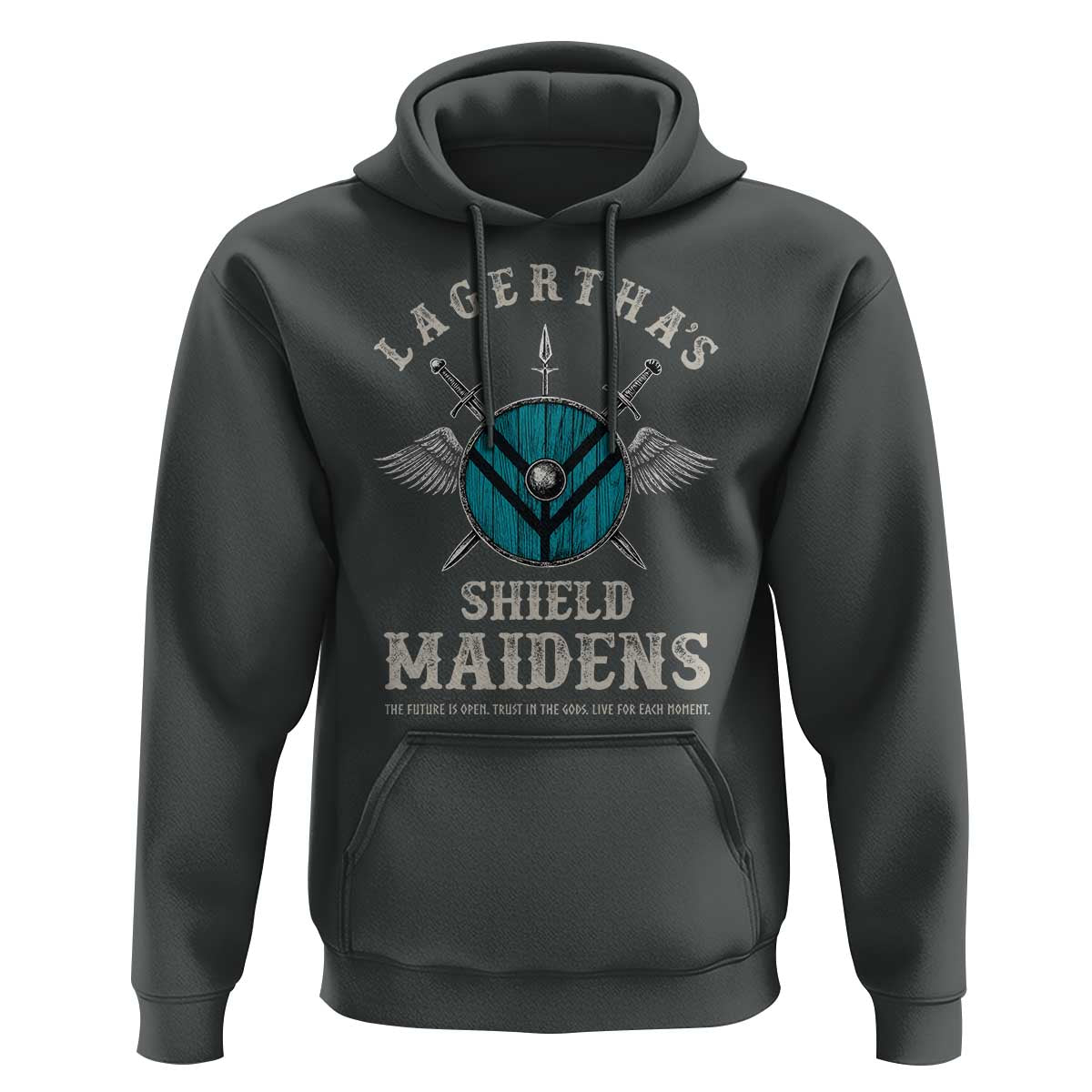 Lagertha's Shield Maidens Hoodie The Future Is Open Trust In The Gods Viking Warrior - Wonder Print Shop