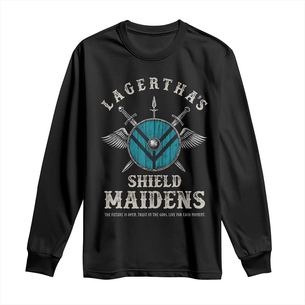 Lagertha's Shield Maidens Long Sleeve Shirt The Future Is Open Trust In The Gods Viking Warrior - Wonder Print Shop