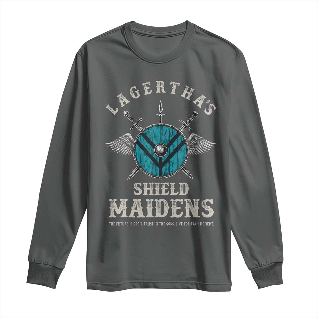 Lagertha's Shield Maidens Long Sleeve Shirt The Future Is Open Trust In The Gods Viking Warrior - Wonder Print Shop