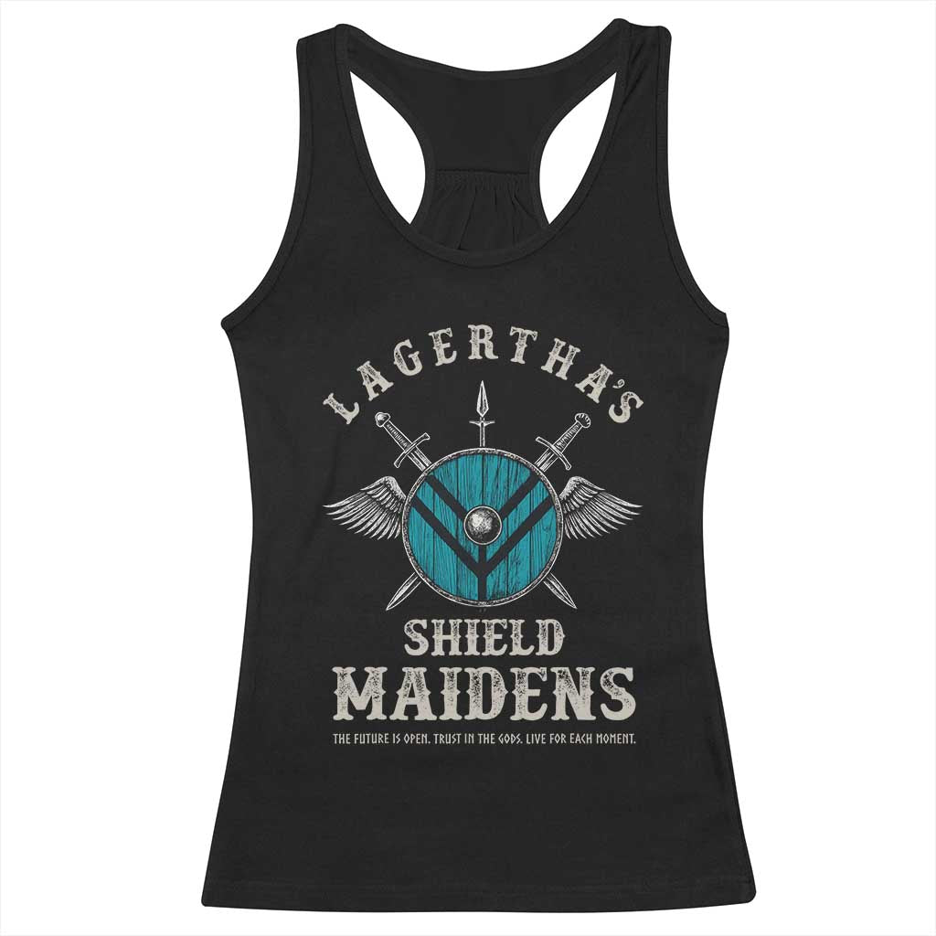 Lagertha's Shield Maidens Racerback Tank Top The Future Is Open Trust In The Gods Viking Warrior - Wonder Print Shop
