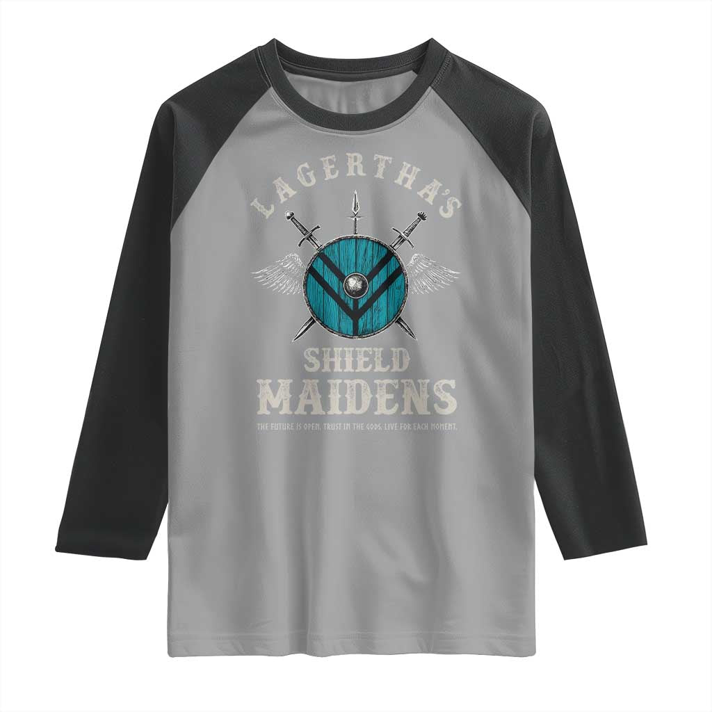 Lagertha's Shield Maidens Raglan Shirt The Future Is Open Trust In The Gods Viking Warrior - Wonder Print Shop