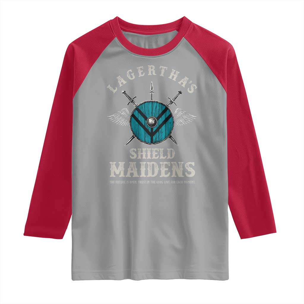Lagertha's Shield Maidens Raglan Shirt The Future Is Open Trust In The Gods Viking Warrior - Wonder Print Shop