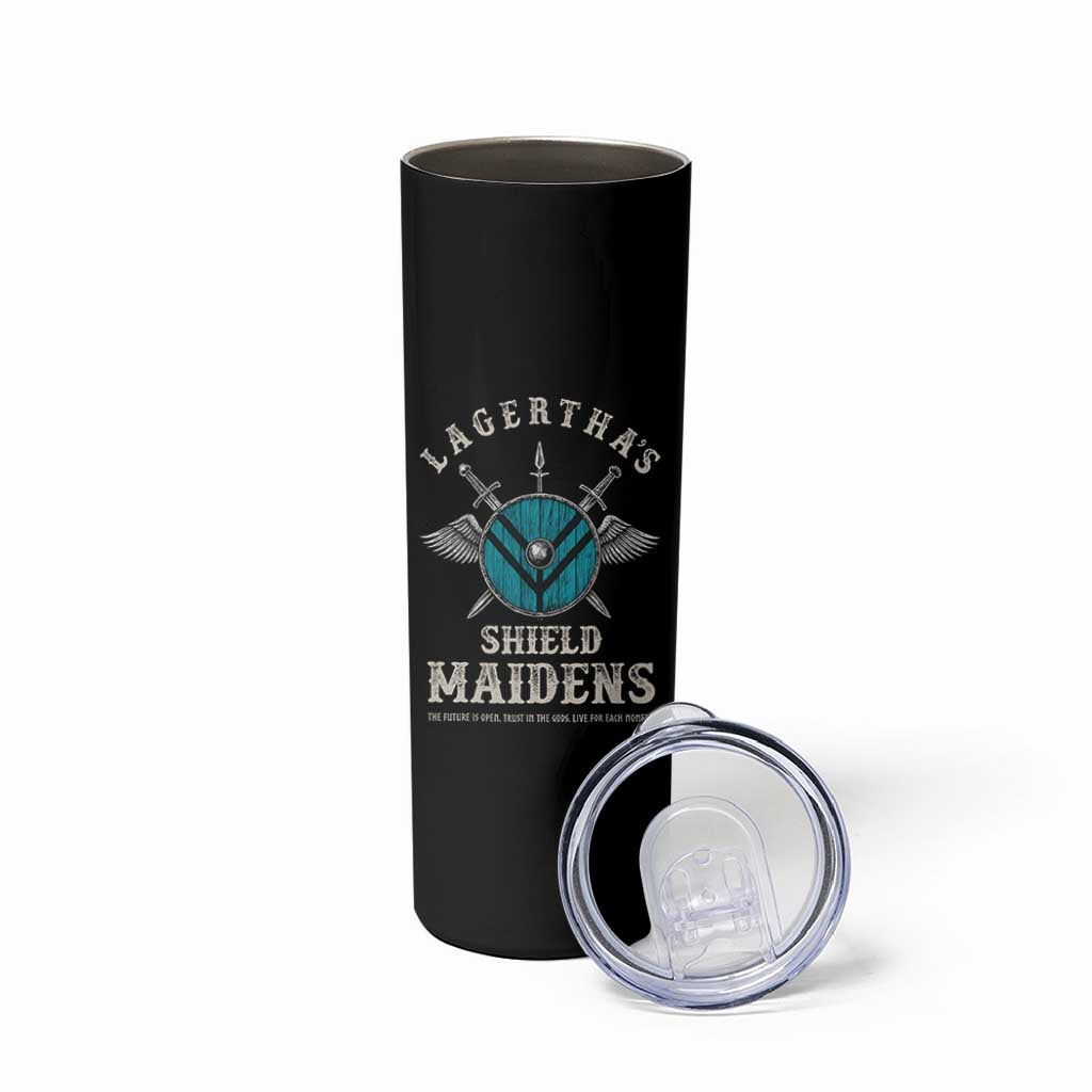 Lagertha's Shield Maidens Skinny Tumbler The Future Is Open Trust In The Gods Viking Warrior - Wonder Print Shop