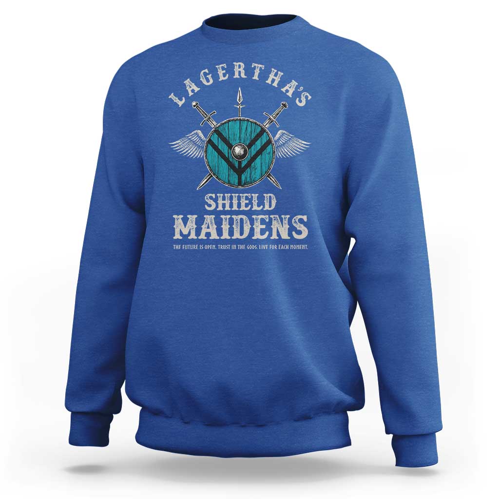Lagertha's Shield Maidens Sweatshirt The Future Is Open Trust In The Gods Viking Warrior - Wonder Print Shop
