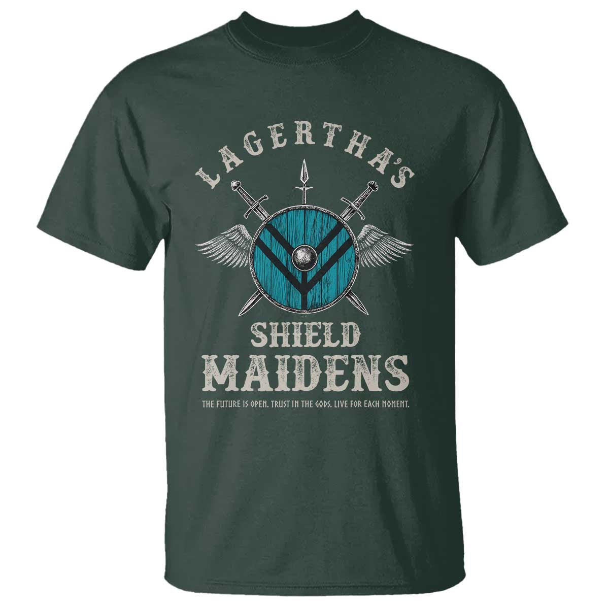 Lagertha's Shield Maidens T Shirt The Future Is Open Trust In The Gods Viking Warrior - Wonder Print Shop