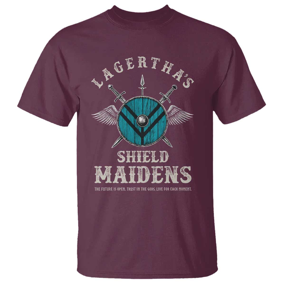 Lagertha's Shield Maidens T Shirt The Future Is Open Trust In The Gods Viking Warrior - Wonder Print Shop