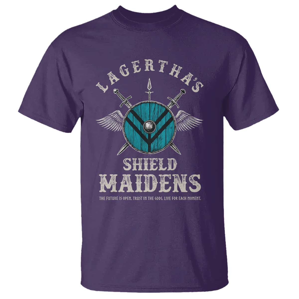 Lagertha's Shield Maidens T Shirt The Future Is Open Trust In The Gods Viking Warrior - Wonder Print Shop