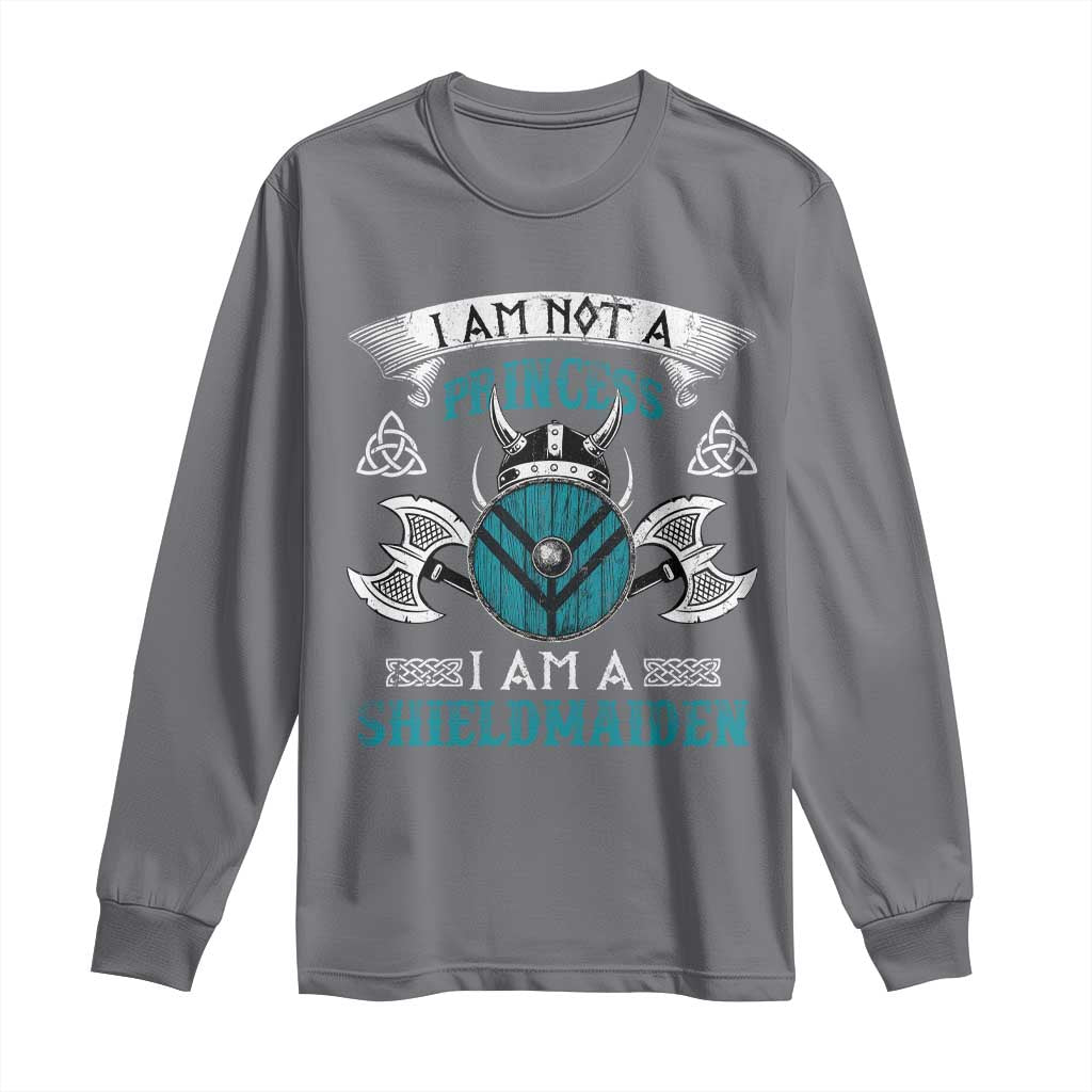 Funny I Am Not A Princess I Am A Shieldmaiden Long Sleeve Shirt Viking Pride - Wonder Print Shop
